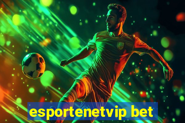 esportenetvip bet